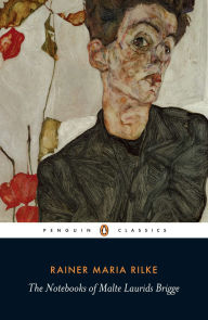 Title: The Notebooks of Malte Laurids Briggs, Author: Rainer Maria Rilke