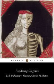 Title: Five Revenge Tragedies: The Spanish Tragedy; Hamlet; Antonio's Revenge; The Tragedy of Hoffman; The Revenger's Tragedy, Author: William Shakespeare