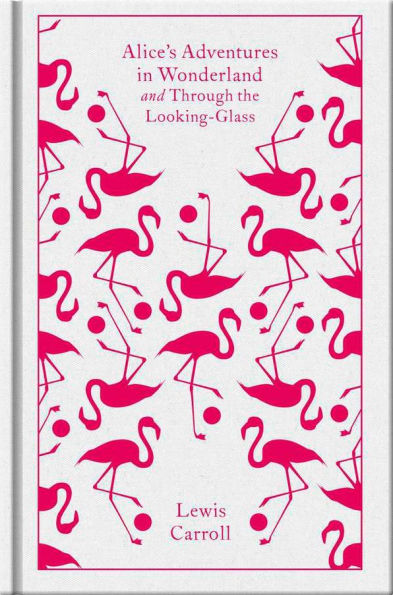 Alice's Adventures in Wonderland and Through the Looking Glass