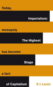 Title: Great Ideas V Imperialism: the Highest Stage of Capitalism, Author: V.I. Lenin