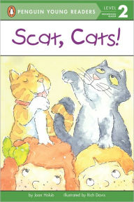 Title: Scat, Cats!, Author: Joan Holub