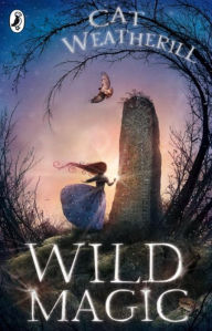 Title: Wild Magic, Author: Cat Weatherill