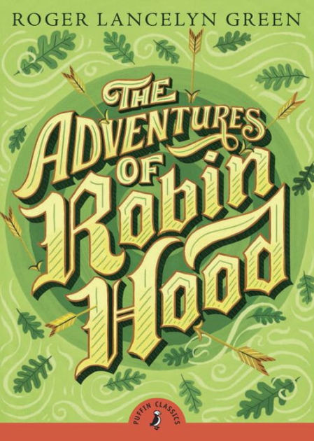 Ebook The Adventures Of Robin Hood By Roger Lancelyn Green