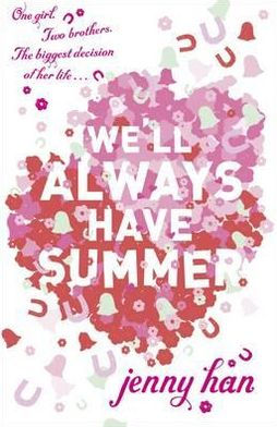 We'll Always Have Summer. Jenny Han