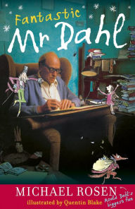 Title: Fantastic Mr Dahl, Author: Michael Rosen