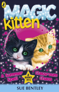 Classroom Chaos / A Summer Spell (Magic Kitten Series)