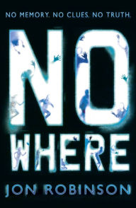 Title: Nowhere (Nowhere Book 1), Author: Jon Robinson