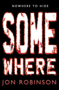 Title: Somewhere (Nowhere Book 3), Author: Jon Robinson