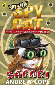 Title: Spy Cat: Safari, Author: Andrew Cope