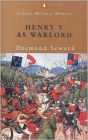Henry V As Warlord: Classic Military History