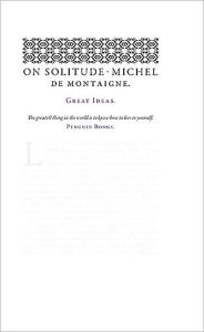Title: On Solitude, Author: Michel de Montaigne