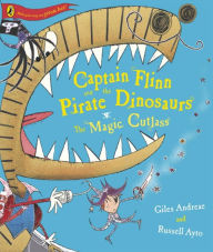 Title: Captain Flinn And The Pirate Dinosaurs The Magic Cutlass, Author: Giles Andreae