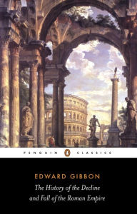 Title: The History of the Decline and Fall of the Roman Empire, Author: Edward Gibbon