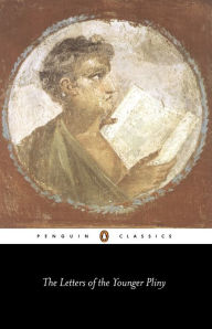 Title: The Letters of the Younger Pliny, Author: The Younger Pliny
