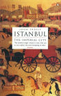 Istanbul: The Imperial City