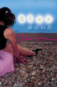 Title: Blue Moon, Author: Julia Green