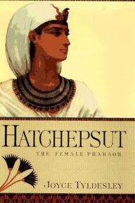 Title: Hatchepsut: The Female Pharaoh, Author: Joyce Tyldesley