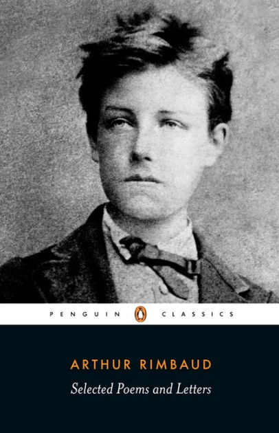 Selected Poems And Letters Rimbaud Arthur Parallel Text Edition With Plain Prose 7189