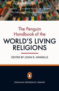 Title: The Penguin Handbook of the World's Living Religions, Author: John R. Hinnells