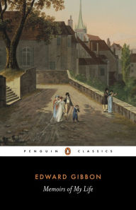 Title: Memoirs of My Life, Author: Edward Gibbon