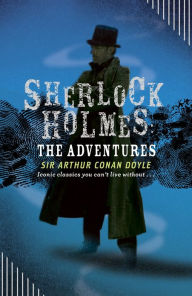 Title: Sherlock Holmes: The Adventures, Author: Arthur Conan Doyle