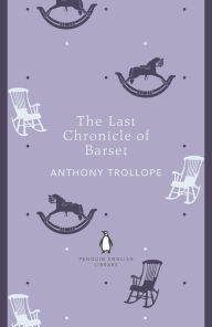 Title: The Last Chronicle of Barset, Author: Anthony Trollope