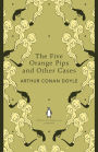 The Five Orange Pips and Other Cases