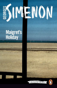Title: Maigret's Holiday, Author: Georges Simenon