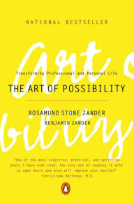 Title: The Art of Possibility: Transforming Professional and Personal Life, Author: Rosamund Stone Zander