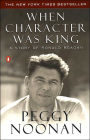 When Character Was King: A Story of Ronald Reagan