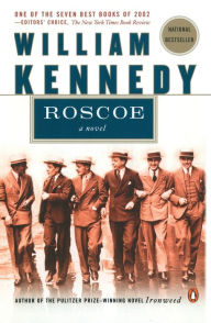 Title: Roscoe, Author: William Kennedy