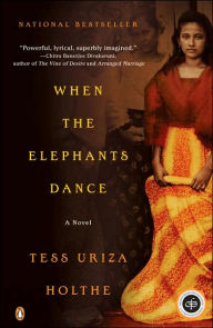 Title: When the Elephants Dance, Author: Tess Uriza Holthe