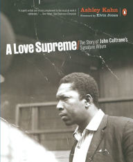 Title: A Love Supreme: The Story of John Coltrane's Signature Album, Author: Ashley Kahn