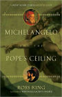 Michelangelo and the Pope's Ceiling
