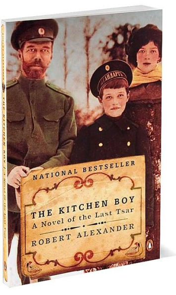 The Kitchen Boy: A Novel of the Last Tsar