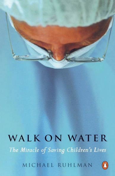 Walk on Water: The Miracle of Saving Children's Lives