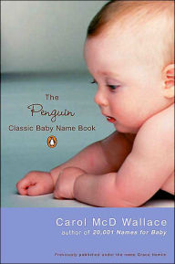 The Penguin Classic Baby Name Book