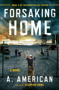 Title: Forsaking Home, Author: A. American