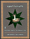 Spellcraft: Practical Spells for Modern Life