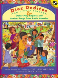 Title: Diez Deditos and Other Play Rhymes and Action Songs from Latin America, Author: Jose-Luis Orozco