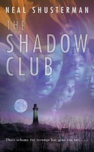 Title: The Shadow Club, Author: Neal Shusterman