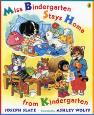 Title: Miss Bindergarten Stays Home from Kindergarten, Author: Joseph Slate
