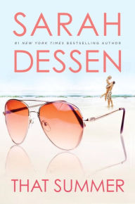 Title: That Summer, Author: Sarah Dessen
