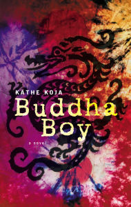 Title: Buddha Boy, Author: Kathe Koja