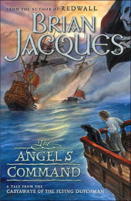 Title: The Angel's Command (Castaways of the Flying Dutchman Series #2), Author: Brian Jacques