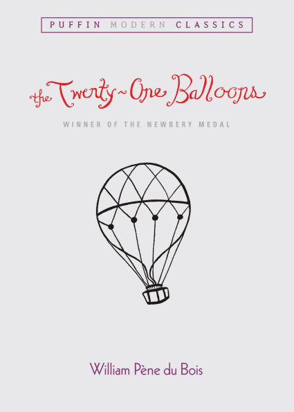 The Twenty-One Balloons (Puffin Modern Classics) (Newbery Medal Winner)