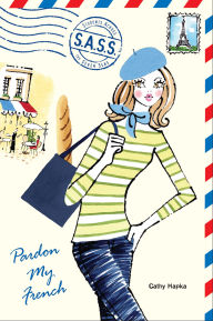 Title: Pardon My French (S.A.S.S. Series), Author: Cathy Hapka