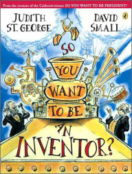 Title: So You Want to Be an Inventor?, Author: Judith St. George