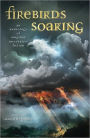 Firebirds Soaring: An Anthology of Original Speculative Fiction