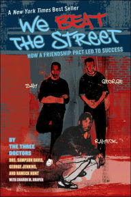 Title: We Beat the Street: How a Friendship Pact Led to Success, Author: Sampson Davis